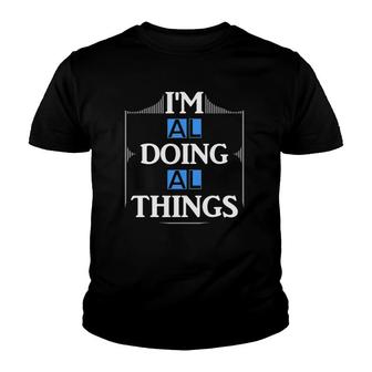 I'm Al Doing Al Things Funny First Name Gift Youth T-shirt | Mazezy