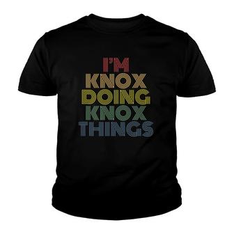 I'm Knox Doing Knox Things Funny Personalized Name Youth T-shirt | Mazezy