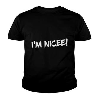 I'm Nicee Youth T-shirt | Mazezy