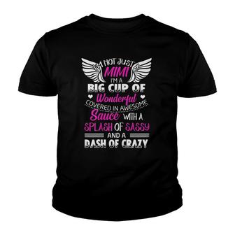 I'm Not Just A Mimi I'm A Big Cup Funny Mother's Day Gift Youth T-shirt | Mazezy