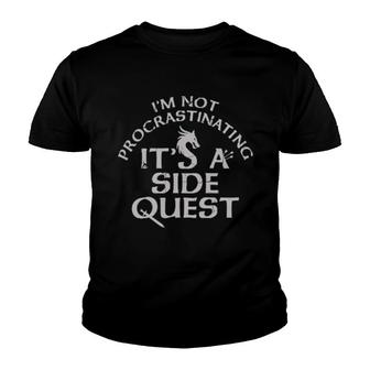 I'm Not Procrastinating It's A Side Quest Youth T-shirt | Mazezy