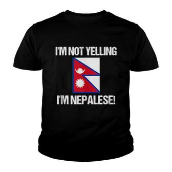 I'm Not Yelling I'm Nepalese Country Flag Nepal Youth T-shirt | Mazezy