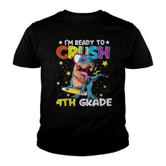 I'm Ready To Crush 4Th Grade Dinosaurier Back To School Youth T-shirt | Mazezy