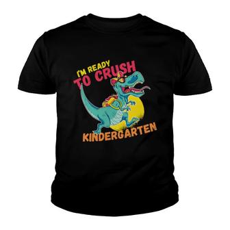 I'm Ready To Crush Kindergarten Youth T-shirt | Mazezy