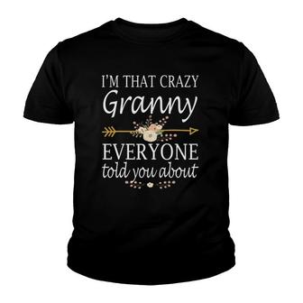 I'm That Crazy Granny Everyone Told You About Mother's Day Youth T-shirt | Mazezy