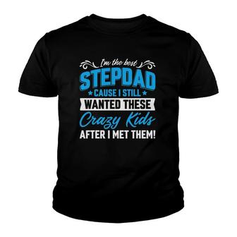 I'm The Best Stepdad Family Fathers Day Youth T-shirt | Mazezy