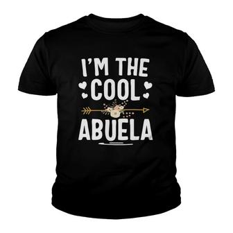 I'm The Cool Abuela Mothers Day Gifts Youth T-shirt | Mazezy