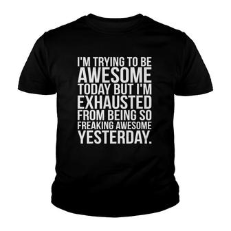 I'm Trying To Be Awesome - Funny Novelty Youth T-shirt | Mazezy