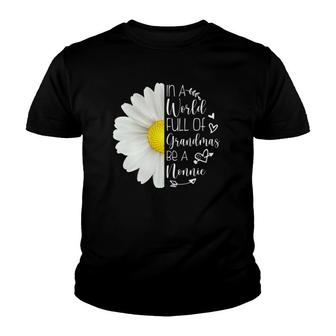 In A World Full Of Grandmas Be A Nonnie Mother's Day Youth T-shirt | Mazezy CA
