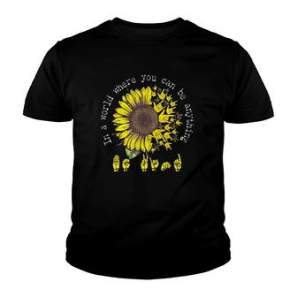 In A World Where You Can Be Anything Be Kind American Sign Language Vintage Sunflower Youth T-shirt | Mazezy