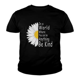 In A World Where You Can Be Anything Be Kind Youth T-shirt | Mazezy
