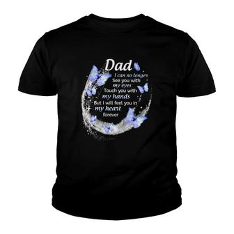 In Memory Of Dad I Will Feel You In My Heart Forever Father's Day Youth T-shirt | Mazezy
