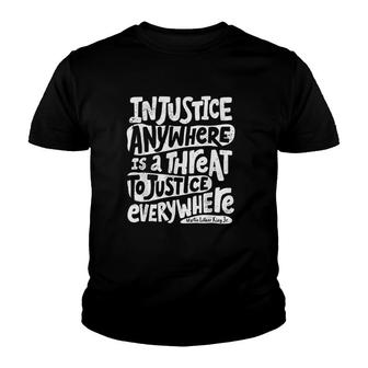 Injustice Anywhere Is A Threat Youth T-shirt | Mazezy