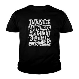 Injustice Anywhere Is A Threat Youth T-shirt | Mazezy