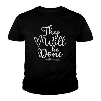 Inspirational Thy Will Be Done Faith Family Tee Youth T-shirt | Mazezy