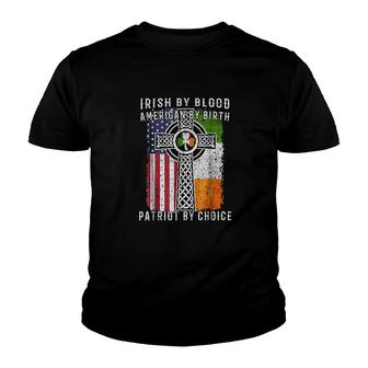 Irish By Blood American By Birth Patriot By Choice Youth T-shirt | Mazezy