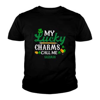 Irish St Patricks Day My Lucky Charms Call Me Salesman Funny Job Title Youth T-shirt | Mazezy