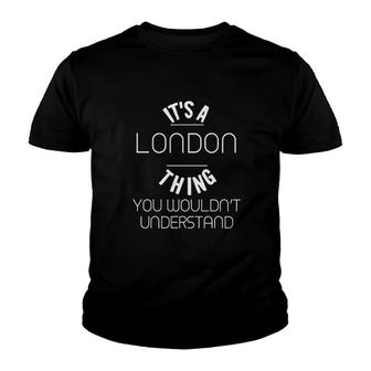 It Is A Thing You Would Not Understand Youth T-shirt | Mazezy