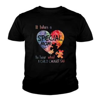 It Takes A Special Mom To Hear What A Child Cannot Say Autism Awareness Mother's Day Puzzle Heart Youth T-shirt | Mazezy