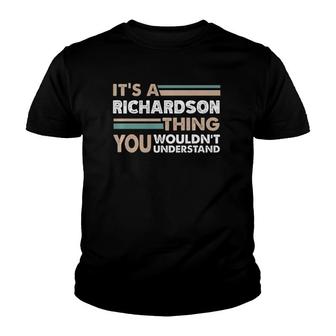 It's A Richardson Thing You Wouldn't Understand Family Name Premium Youth T-shirt | Mazezy