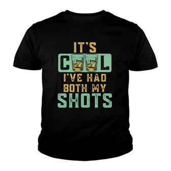 It's Cool I've Had Both My Shots Funny Tequila Whiskey Rum Youth T-shirt | Mazezy