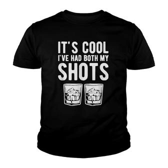 It's Cool I've Had Both My Shots Funny Two Tequila Whiskey Youth T-shirt | Mazezy