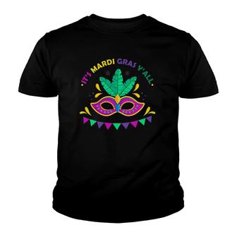 It's Mardi Gras Y'all Funny Carnival Costume Party Mardi Gras Youth T-shirt | Mazezy