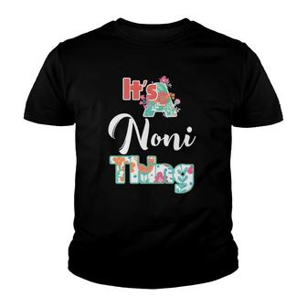 It's Noni Thing Funny Sayings Mother's Day Grandma Youth T-shirt | Mazezy UK