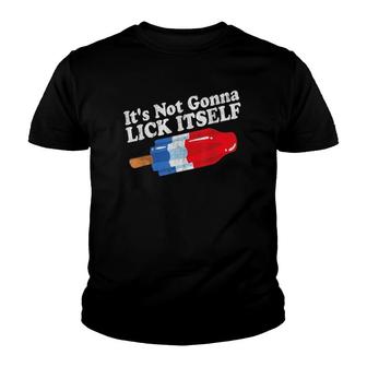 It's Not Gonna Lick Itself 4Th Of July Celebration Youth T-shirt | Mazezy CA