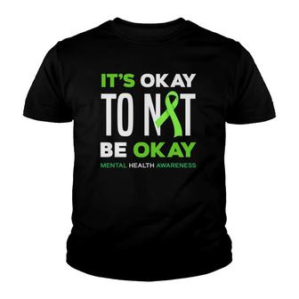 It's Okay To Not Be Okay Mental Health Awareness Youth T-shirt | Mazezy DE
