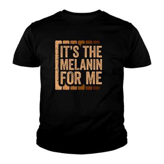 It's The Melanin For Me Black Pride Youth T-shirt | Mazezy