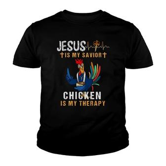 Jesus Is My Savior Chicken Is My Therapy Youth T-shirt | Mazezy