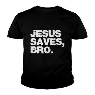 Jesus Saves Bro Kids Cute Youth T-shirt - Seseable