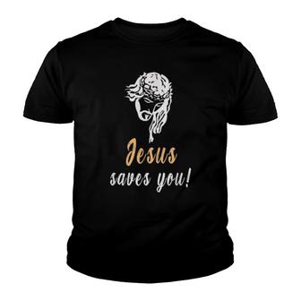 Jesus Saves You, Christ, Church, Jesus, Christians Youth T-shirt | Mazezy