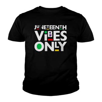 Juneteenth Vibes Only Independence Day Youth T-shirt | Mazezy