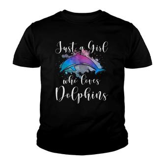 Just A Girl Who Loves Dolphins Women Mom Teen Tween Kid Gift Youth T-shirt | Mazezy