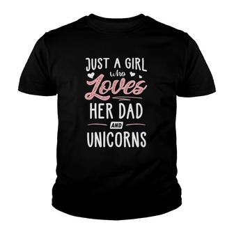 Just A Girl Who Loves Her Dad And Unicorns Gift Women Youth T-shirt | Mazezy