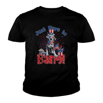 Just Here To Bang Funny 4Th Of July Dalmatian Youth T-shirt | Mazezy