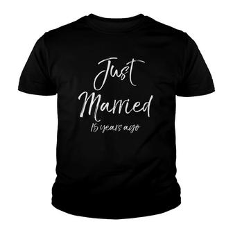 Just Married 15 Years Ago Funny 15Th Anniversary Gift Youth T-shirt | Mazezy