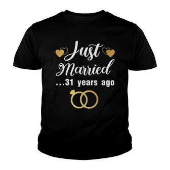 Just Married 31 Years Ago 31St Wedding Anniversary Youth T-shirt - Thegiftio UK