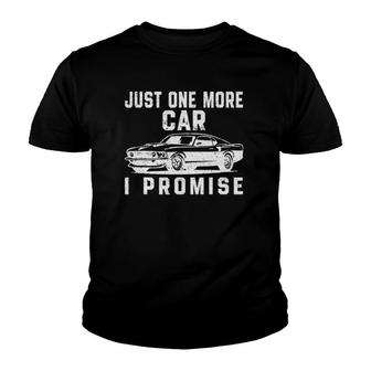 Just One More Car I Promise Funny Car Lover Youth T-shirt | Mazezy