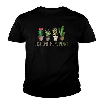 Just One More Plant Succulent Cactus Succa Gardening Youth T-shirt | Mazezy