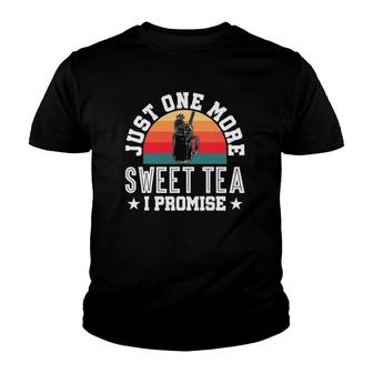Just One More Sweet Tea I Promise Iced Tea Youth T-shirt | Mazezy