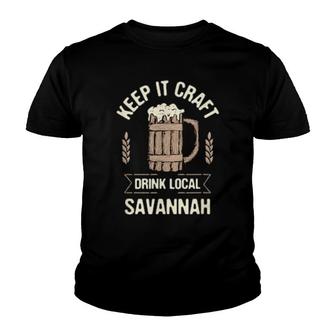 Keep It Craft Drink Local Savannah Beer Georgia Booze Youth T-shirt | Mazezy