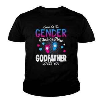 Keeper Of The Gender Pink Or Blue Godfather Loves You Reveal Youth T-shirt | Mazezy
