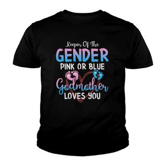 Keeper Of The Gender Pink Or Blue Godmother Loves You Youth T-shirt | Mazezy