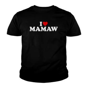 Kids I Love Mamaw For Boy Girl Toddler Children Youth Youth T-shirt | Mazezy