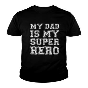 Kids My Dad Is My Superhero Youth T-shirt | Mazezy