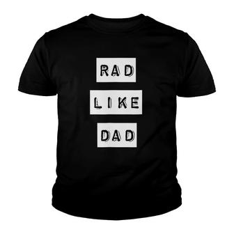 Kids Rad Like Dad - Be Like Dad Series Youth T-shirt - Thegiftio UK