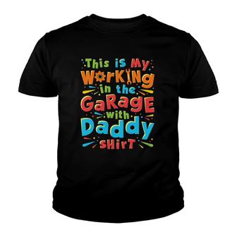 Kids This Is My Working In The Garage With Daddy Mechanic Youth T-shirt | Mazezy